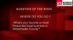 Suits on the Street: What is your favorite local business in Westchester County?