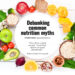 Debunking common nutrition myths